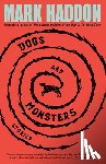 Haddon, Mark - Dogs and Monsters: Stories