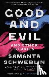 Schweblin, Samanta - Good and Evil and Other Stories