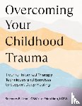 Lima, Sostenes B. (Sostenes B. Lima), Lima, Erica (Erica Lima) - Overcoming Your Childhood Trauma