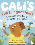Colley, Jorja (Jorja Colley) - Cali'S Fun Bilingual Tales