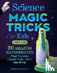 Gendreau, Kathy (Kathy Gendreau) - Science Magic Tricks for Kids