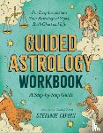 Caponi, Stefanie (Stefanie Caponi) - Guided Astrology Workbook