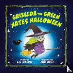 Livingston, A.A. - Grizelda the Green Hates Halloween