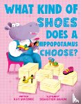 Maconie, Kat - What Kind of Shoes Does a Hippopotamus Choose?