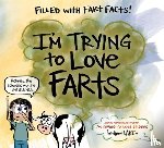 Barton, Bethany - I'm Trying to Love Farts