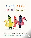 Daywalt, Drew - Bath Time for the Crayons