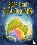 Aaron, Huw - Sleep Tight, Disgusting Blob