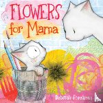 Freedman, Deborah - Flowers for Mama