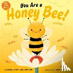 Thompson, Laurie Ann - You Are a Honey Bee!