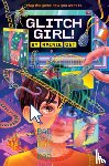 Oet, Rainie - Glitch Girl!