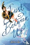 Kon, Adeline - Just Between Us: A Graphic Novel