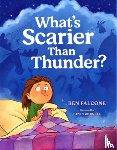 Falcone, Ben - What's Scarier Than Thunder?