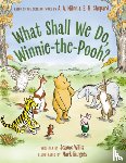 Willis, Jeanne - What Shall We Do, Winnie-The-Pooh?