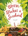 Farley, Brianne - Worm Makes a Sandwich