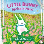 Marcero, Deborah - Little Bunny, Spring Is Here!