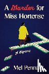 Pennant, Mel - A Murder for Miss Hortense: A Mystery
