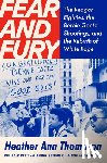 Thompson, Heather Ann - Fear and Fury: The Reagan Eighties, the Bernie Goetz Shootings, and the Rebirth of White Rage