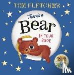 Fletcher, Tom - There's a Bear in Your Book