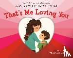 Rosenthal, Amy Krouse - That's Me Loving You
