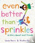 Skeers, Linda, Fox, Heather - Even Better Than Sprinkles