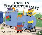 Bardhan-Quallen, Sudipta, Hernandez, Leeza - Cats in Conductor Hats
