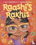 Sheth, Sheetal, Soto, Lucia - Raashi's Rakhis: A New Celebration of Raksha Bandhan