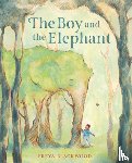 Blackwood, Freya - The Boy and the Elephant