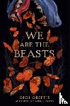 Griffis, Gigi - We Are the Beasts
