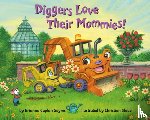 Sayres, Brianna Caplan, Slade, Christian - Diggers Love Their Mommies!