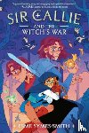 Symes-Smith, Esme - Sir Callie and the Witch's War