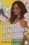 Morse, Catherine Con - The Summer I Remembered Everything