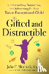 Skolnick, Julie F. (Julie F. Skolnick) - Gifted and Distractable