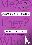 McWhorter, John - Mcwhorter, J: Pronoun Trouble