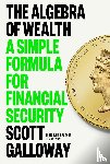 Galloway, Scott - Galloway, S: Algebra of Wealth