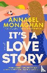 Monaghan, Annabel - It's a Love Story