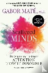 Maté, Gabor - Scattered Minds