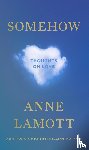 Lamott, Anne - Lamott, A: Somehow
