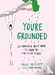 Huntley, Swan (Swan Huntley) - You'Re Grounded