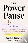 Ruch, Neha - The Power Pause