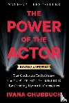 Chubbuck, Ivana - The Power of the Actor, Revised and Updated