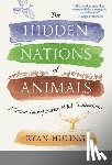 Huling, Ryan, Uberti, Oliver - The Hidden Nations of Animals