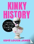 James, Esme Louise (Esme Louise James ) - Kinky History