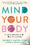Sachs, Nicole J. - Mind Your Body