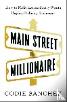 Sanchez, Codie - Main Street Millionaire