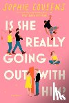 Cousens, Sophie - Is She Really Going Out with Him?