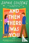 Cousens, Sophie - And Then There Was You