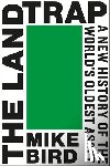 Bird, Mike - The Land Trap