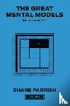 Parrish, Shane, Beaubien, Rhiannon - The Great Mental Models, Volume 4