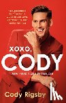 Rigsby, Cody - XOXO, Cody: An Opinionated Homosexual's Guide to Self-Love, Relationships, and Tactful Pettiness