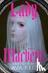 Reid, Ava - Lady Macbeth